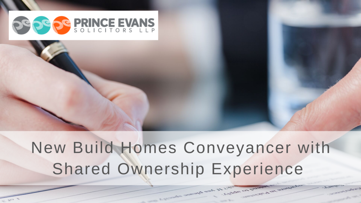 Opportunities at Prince Evans Solicitors: New Build Homes Conveyancer with Shared Ownership Experience