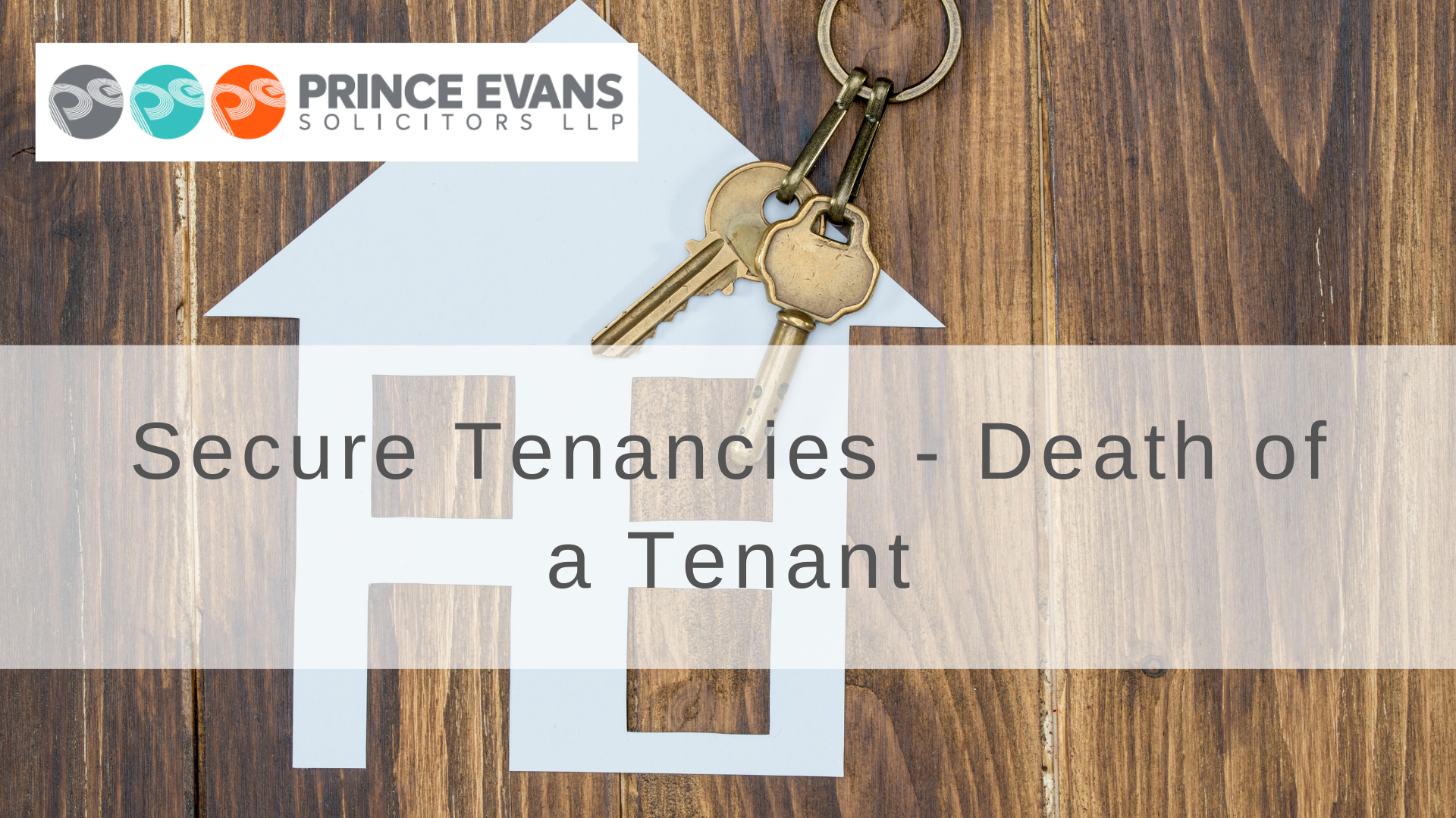 Secure Tenancies Death of a Tenant Prince Evans Solicitors LLP