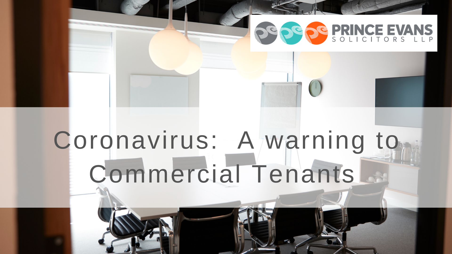 Coronavirus A warning to Commercial Tenants Prince Evans Solicitors LLP
