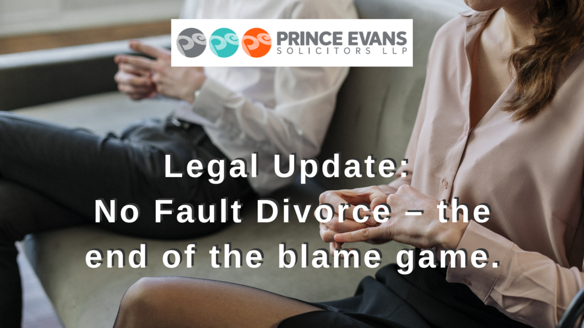 Legal Update: No Fault Divorce – the end of the blame game.